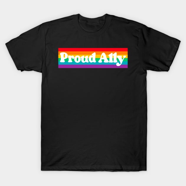 Proud Ally Pride Rainbow Flag Gay LGBTQ T-Shirt by Trippycollage